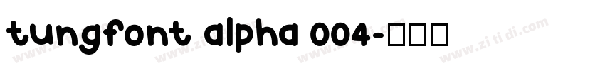 tungfont alpha 004字体转换